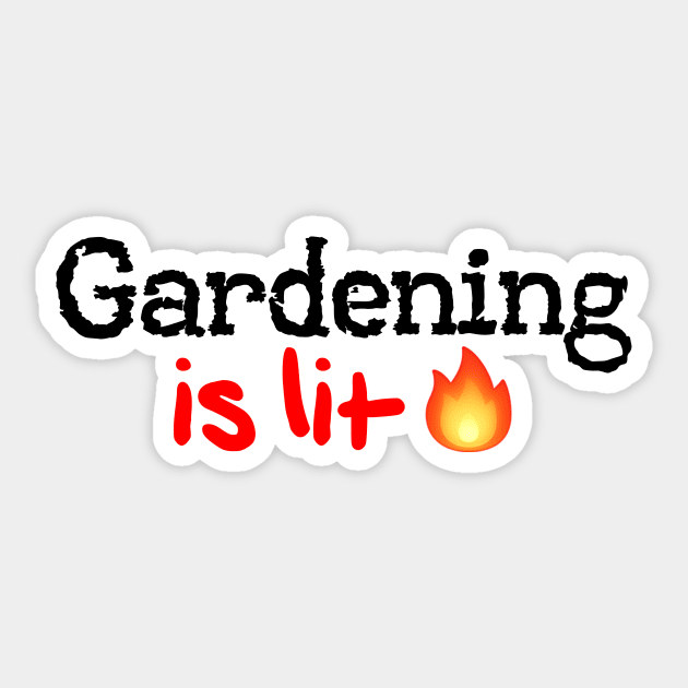 Gardening is Lit! Sticker by MysticTimeline